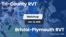 Matchup: Tri-County RVT vs. Bristol-Plymouth RVT  2019