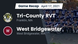 Recap: Tri-County RVT  vs. West Bridgewater  2021