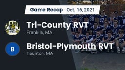 Recap: Tri-County RVT  vs. Bristol-Plymouth RVT  2021