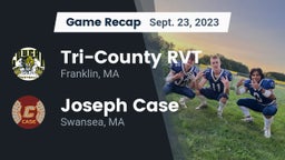 Recap: Tri-County RVT  vs. Joseph Case  2023