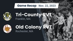 Recap: Tri-County RVT  vs. Old Colony RVT  2023