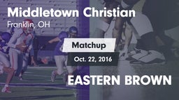 Matchup: Middletown Christian vs. EASTERN BROWN  2016