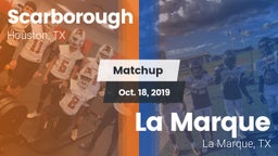 Matchup: Scarborough vs. La Marque  2019