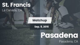 Matchup: St. Francis vs. Pasadena  2016