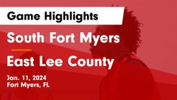 South Fort Myers  vs East Lee County  Game Highlights - Jan. 11, 2024