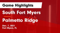 South Fort Myers  vs Palmetto Ridge  Game Highlights - Dec. 7, 2021