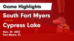 South Fort Myers  vs Cypress Lake  Game Highlights - Nov. 29, 2023