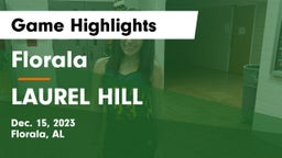 Florala  vs LAUREL HILL  Game Highlights - Dec. 15, 2023