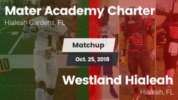 Matchup: Mater Academy Charte vs. Westland Hialeah  2018