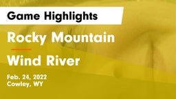 Rocky Mountain  vs Wind River  Game Highlights - Feb. 24, 2022