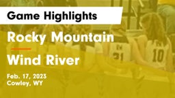 Rocky Mountain  vs Wind River  Game Highlights - Feb. 17, 2023