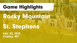 Rocky Mountain  vs St. Stephens  Game Highlights - Feb. 23, 2023