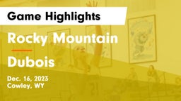 Rocky Mountain  vs Dubois Game Highlights - Dec. 16, 2023