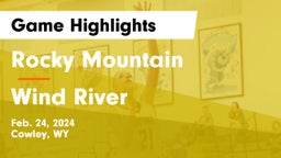Rocky Mountain  vs Wind River Game Highlights - Feb. 24, 2024