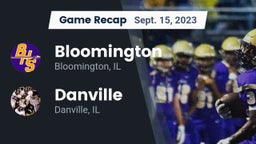 Recap: Bloomington  vs. Danville  2023