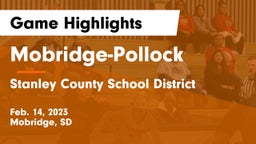 Mobridge-Pollock  vs Stanley County School District Game Highlights - Feb. 14, 2023