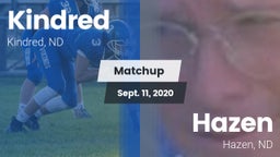 Matchup: Kindred vs. Hazen  2020