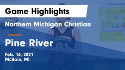 Northern Michigan Christian  vs Pine River  Game Highlights - Feb. 16, 2021