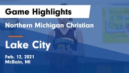 Northern Michigan Christian  vs Lake City  Game Highlights - Feb. 12, 2021