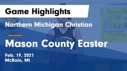 Northern Michigan Christian  vs Mason County Easter  Game Highlights - Feb. 19, 2021
