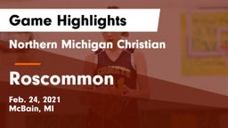 Northern Michigan Christian  vs Roscommon  Game Highlights - Feb. 24, 2021
