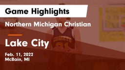 Northern Michigan Christian  vs Lake City  Game Highlights - Feb. 11, 2022