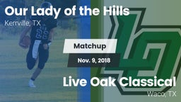 Matchup: Our Lady of the Hill vs. Live Oak Classical  2018
