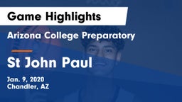 Arizona College Preparatory  vs St John Paul Game Highlights - Jan. 9, 2020