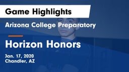 Arizona College Preparatory  vs Horizon Honors  Game Highlights - Jan. 17, 2020