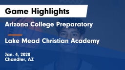 Arizona College Preparatory  vs Lake Mead Christian Academy  Game Highlights - Jan. 4, 2020