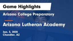 Arizona College Preparatory  vs Arizona Lutheran Academy  Game Highlights - Jan. 3, 2020