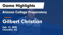 Arizona College Preparatory  vs Gilbert Christian  Game Highlights - Feb. 13, 2020