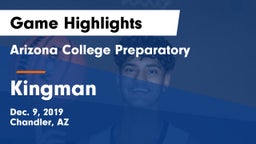 Arizona College Preparatory  vs Kingman  Game Highlights - Dec. 9, 2019