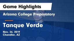 Arizona College Preparatory  vs Tanque Verde Game Highlights - Nov. 26, 2019