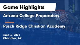 Arizona College Preparatory  vs Pusch Ridge Christian Academy  Game Highlights - June 6, 2021