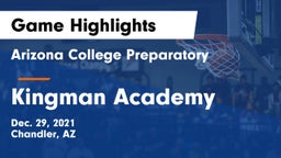 Arizona College Preparatory  vs Kingman Academy  Game Highlights - Dec. 29, 2021