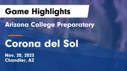 Arizona College Preparatory  vs Corona del Sol  Game Highlights - Nov. 20, 2023