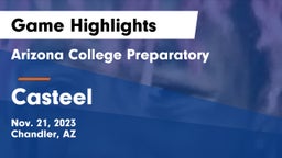 Arizona College Preparatory  vs Casteel  Game Highlights - Nov. 21, 2023
