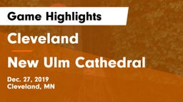 Cleveland  vs New Ulm Cathedral Game Highlights - Dec. 27, 2019