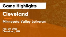 Cleveland  vs Minnesota Valley Lutheran  Game Highlights - Jan. 20, 2020