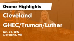 Cleveland  vs GHEC/Truman/Luther Game Highlights - Jan. 21, 2022