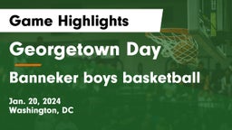 Georgetown Day  vs Banneker boys basketball Game Highlights - Jan. 20, 2024