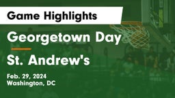 Georgetown Day  vs St. Andrew's Game Highlights - Feb. 29, 2024