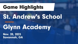 St. Andrew's School vs Glynn Academy  Game Highlights - Nov. 20, 2023