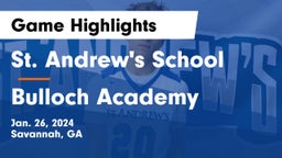 St. Andrew's School vs Bulloch Academy Game Highlights - Jan. 26, 2024