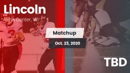 Matchup: Lincoln vs. TBD 2020