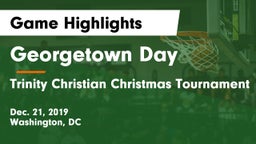 Georgetown Day  vs Trinity Christian Christmas Tournament Game Highlights - Dec. 21, 2019