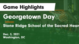 Georgetown Day  vs Stone Ridge School of the Sacred Heart Game Highlights - Dec. 3, 2021