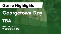 Georgetown Day  vs TBA Game Highlights - Nov. 10, 2022