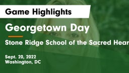 Georgetown Day  vs Stone Ridge School of the Sacred Heart Game Highlights - Sept. 20, 2022